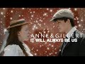 Anne & Gilbert | It will always be us [+3x06]