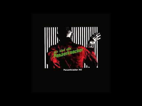 PANZERKNACKER AG // Wir sind alle Panzerknacker (LP) 1981