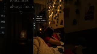 💔 Why Does Loneliness Always Find Me? | A Feeling We All Know...