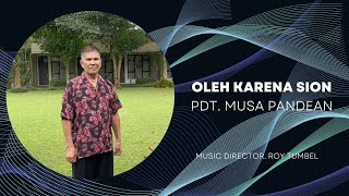 OLEH KARENA SION - PDT. MUSA PANDEAN