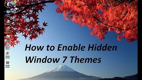 How to Enable Hidden Window 7 Themes