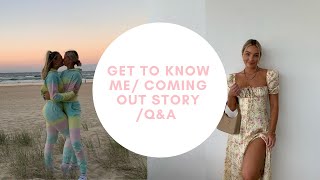 Getting to know me, coming out story &amp; Q&amp;A