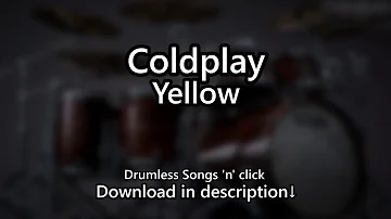 Coldplay - Yellow - Drumless Songs 'n' click