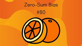80. Zero-Sum Bias         #behavioraleconomics #decisionmaking #cognitivebias