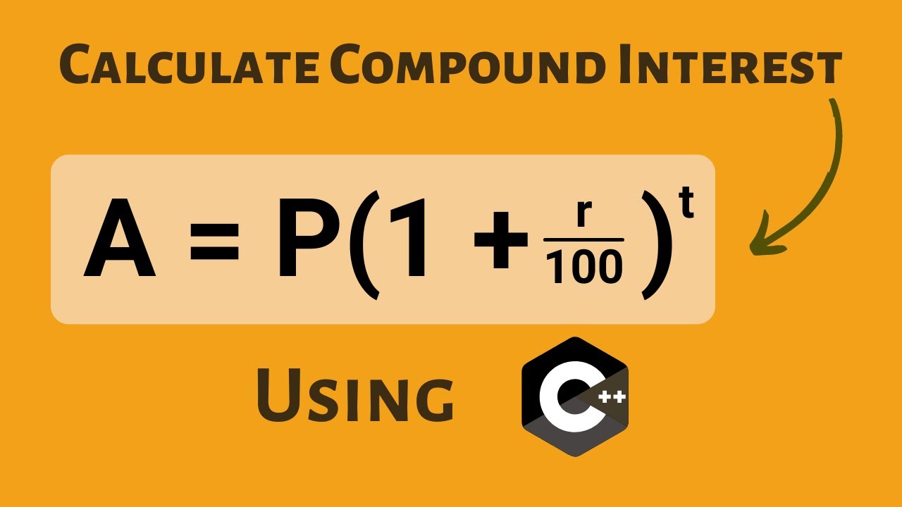 Compound Interest Calculator Using C++ | Source Code | #Code - YouTube