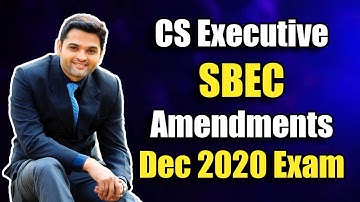 CS Executive SBEC Amendments for December 2020 Exam | New Syllabus