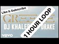 DJ Khaled ft. Drake - GREECE (1 HOUR LOOP)