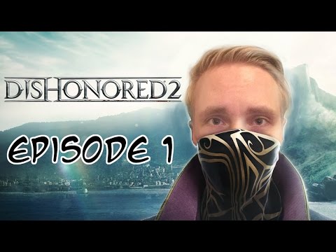 Dishonored 2 Part 1: Introduction/Tutorial (PC 1080p60FPS)
