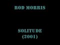 Rod Morris - Solitude Mp3 Song