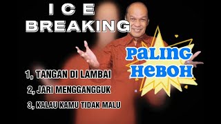 ICE BREAKING PALING HEBOH...Ciptaan OM SINUNG