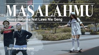 Download Lagu MASALAHMU - DEASY NATALINA Feat LAWA NIE GENG Download Lagu MASALAHMU - DEASY NATALINA Feat LAWA NIE GENG