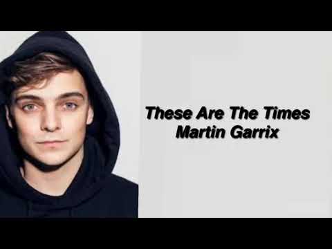 Martin Garrix — These are the times lyrics