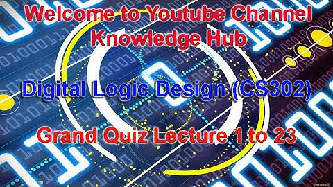 CS302 (Digital Logic & Design) Grand Quiz 2 preparation spring 2020 | How to get Good Marks