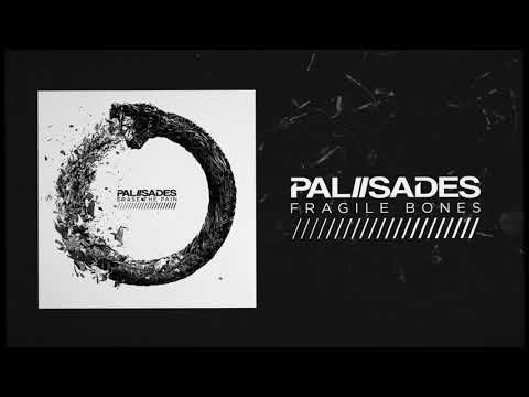 Palisades - Fragile