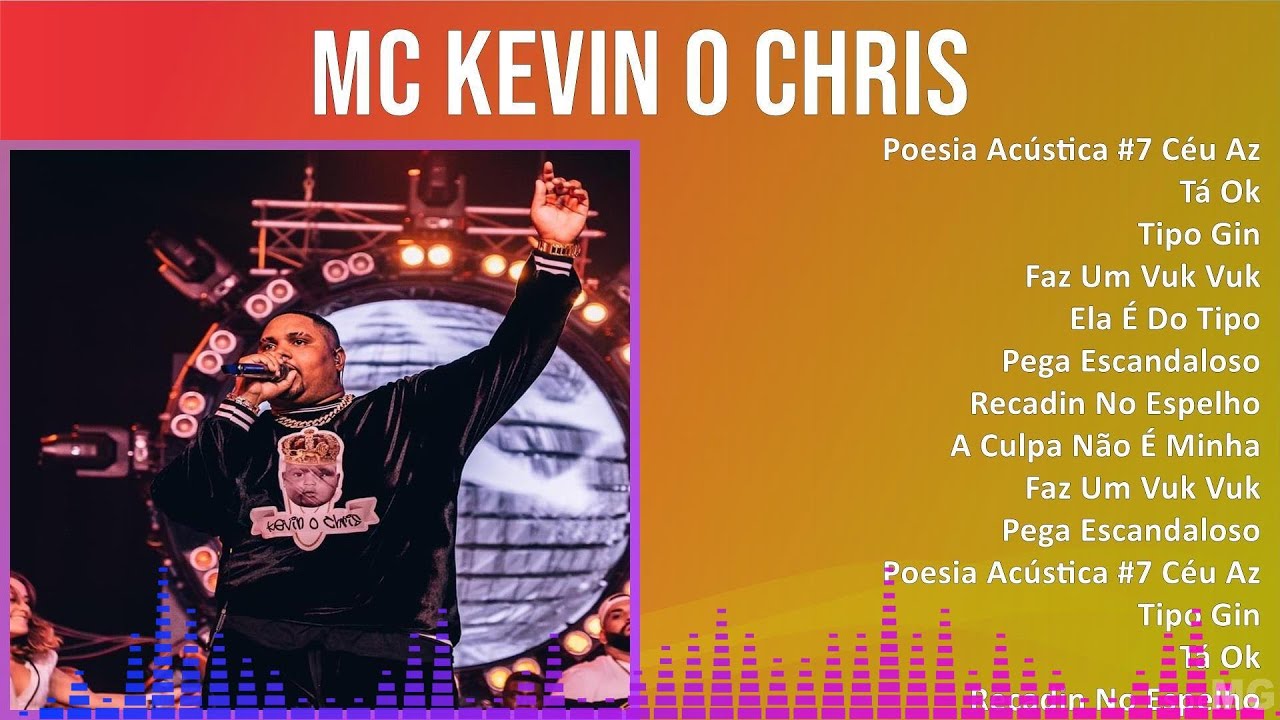 MC Kevin o Chris 2024 MIX Só As Melhores - Poesia Acústica #7 Céu Azul ...