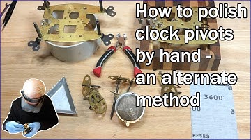 How to polish clock pivots by hand