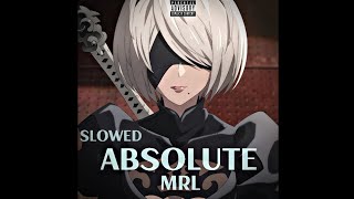 Mrl - Absolute Slowed