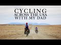 Cycling across the usa with my dad  a bikepacking adventure film