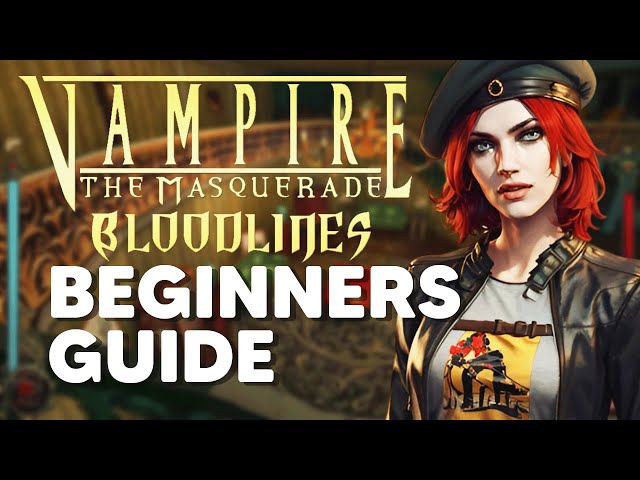 Weekend Modder's Guide: Vampire The Masquerade Bloodlines