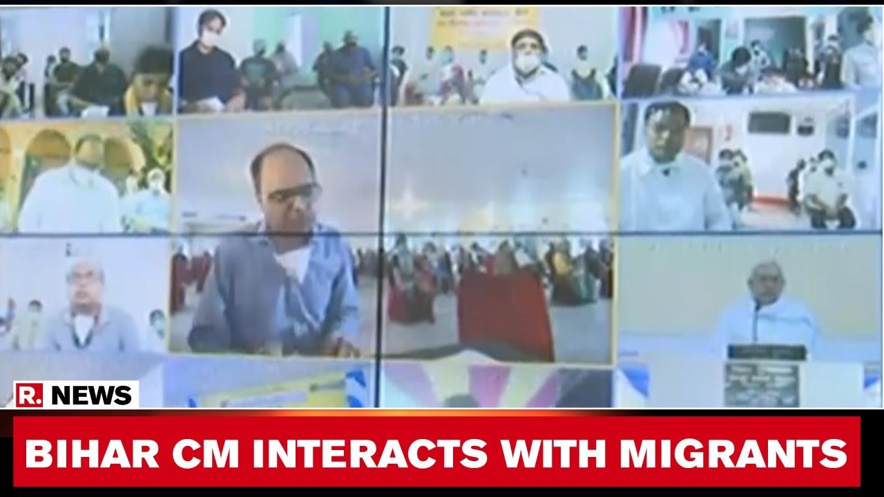 Nitish Kumar Interacts With Migrants From Different Quarantine Centres