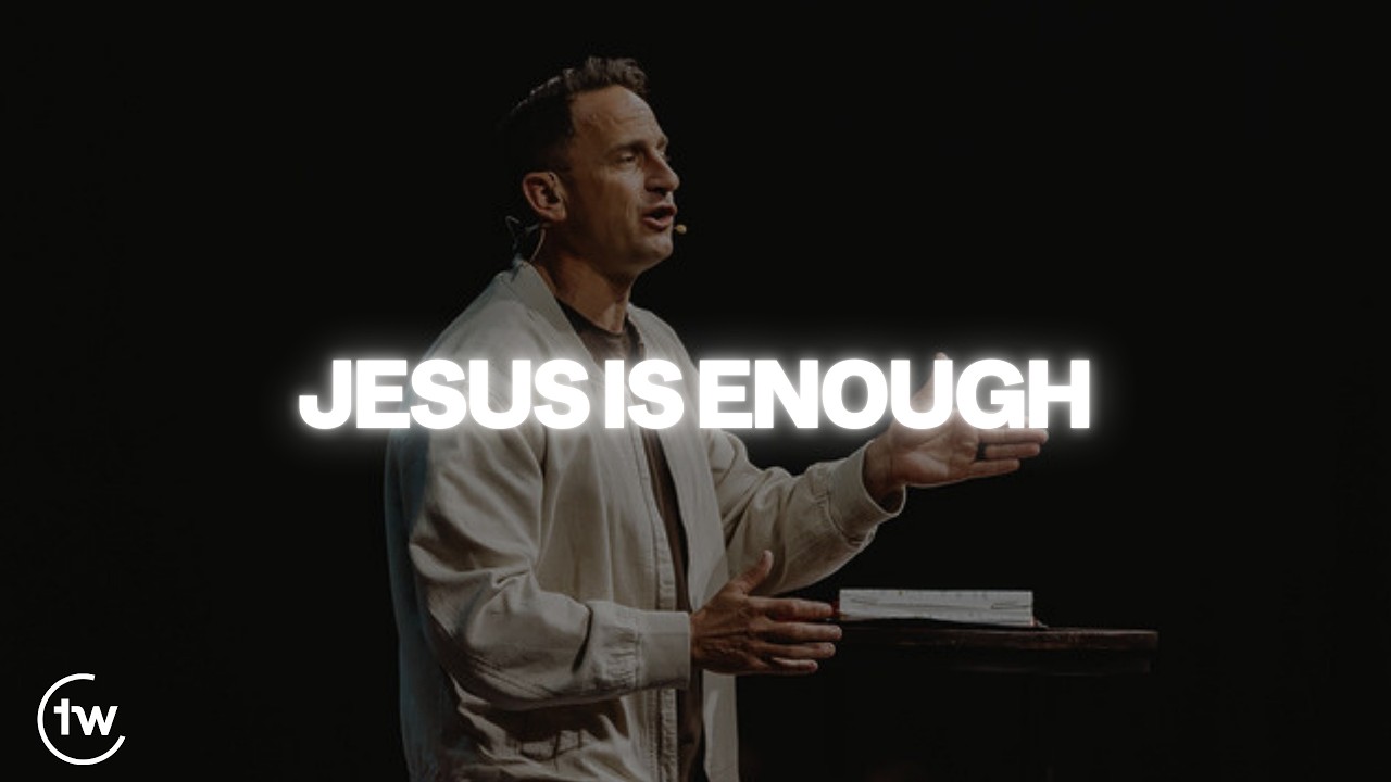 Jesus is enough. | Eph. 3:14–21