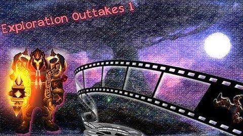 WoW Exploit/Exploration Outtakes Patch 4.0.3a - 4.1.0a