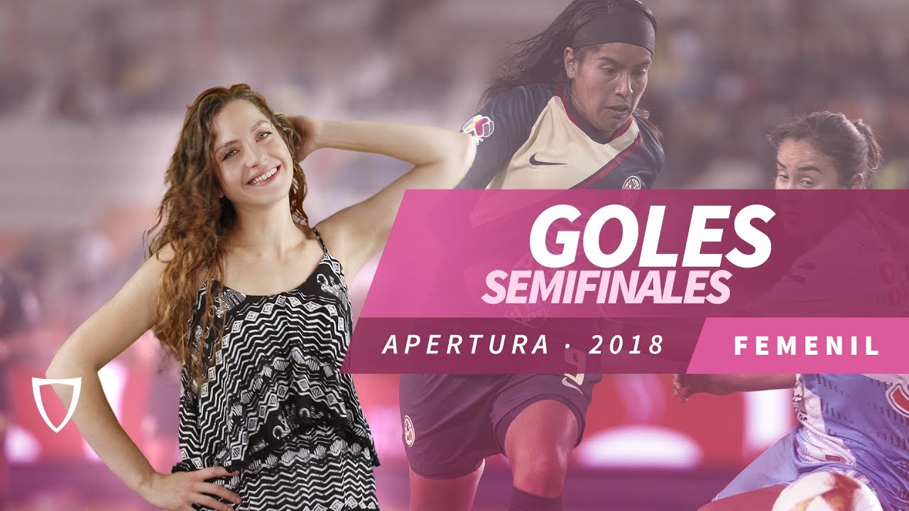 Todos los Goles Liga MX FEMENIL SEMIFINALES 2018 - FUTBOL - YouTube