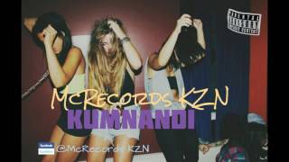 MC RECORDS KZN - KUMNANDI (FEAT. CREAMSOUL)