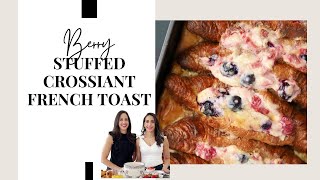 This Berry Croissant Stuffed French Toast is one of your favorite recipes!