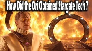 How Did the Ori Obtain Stargate Technology? | Stargate
