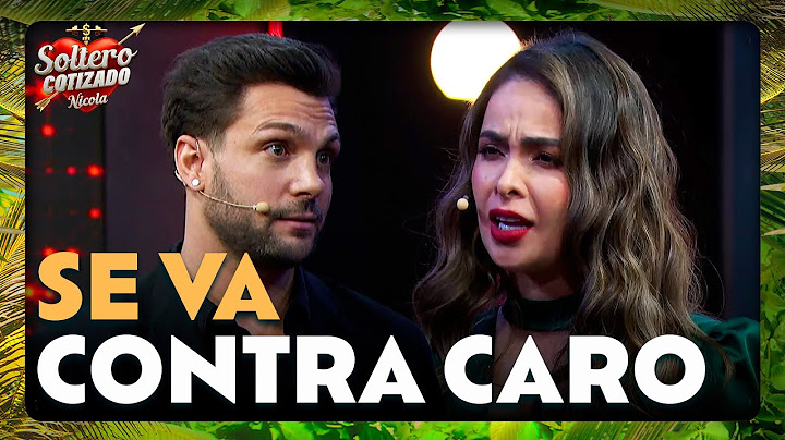 Nicola se va CONTRA Carolina y se SINCERA frente a esta EMBUSTERA | Soltero Cotizado
