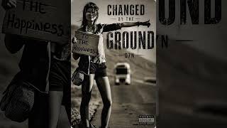 Changed By The Ground | D7N