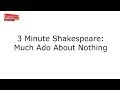 3 minute shakespeare much ado about nothing