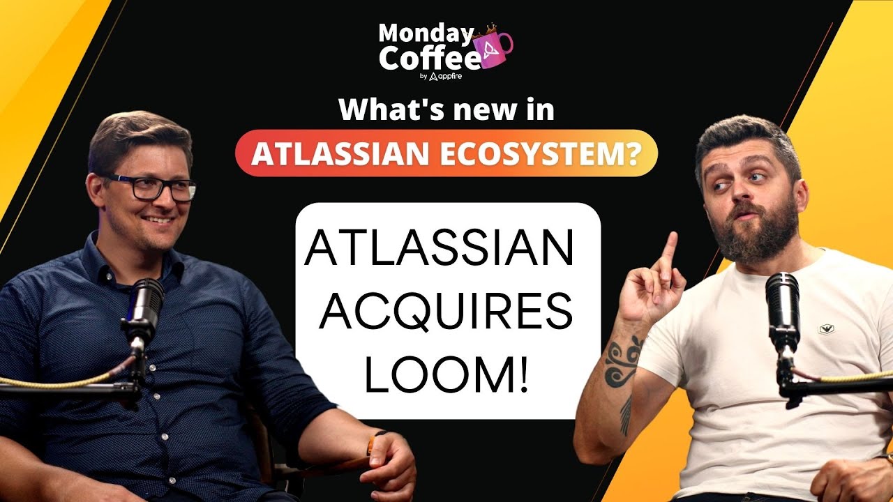 Monday Coffee with Appfire - Atlassian Acquires Loom, Trello AI Features | 16th Oct '23