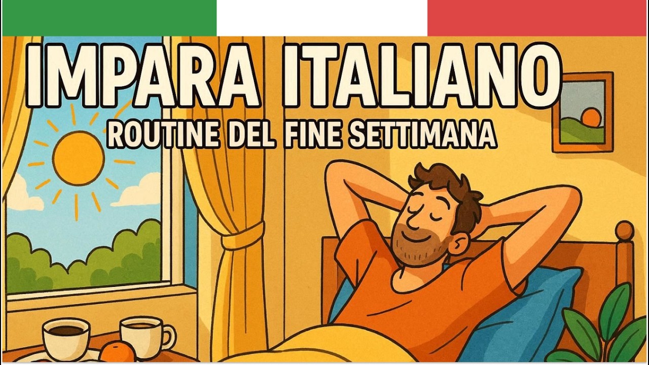 Impara l’Italiano con Podcast: Routine del Fine Settimana ☀️ | Ascolto Dialogo in Italiano