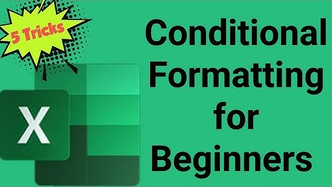 5 Beginner Tricks with Conditional Formatting