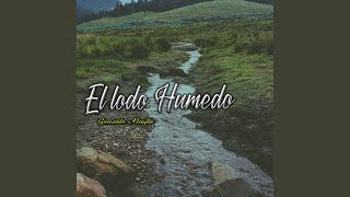 El Lodo Humedo