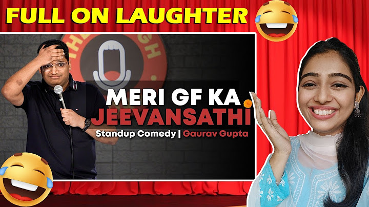 MERI GIRL FRIEND KA JEEVANSATHI |Stand up comedy by Gaurav Gupta |Reaction video @gauravgupta6685