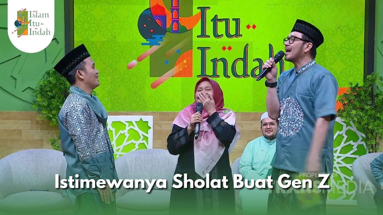Istimewanya Sholat Buat Gen Z - ISLAM ITU INDAH (24/1/26) P3