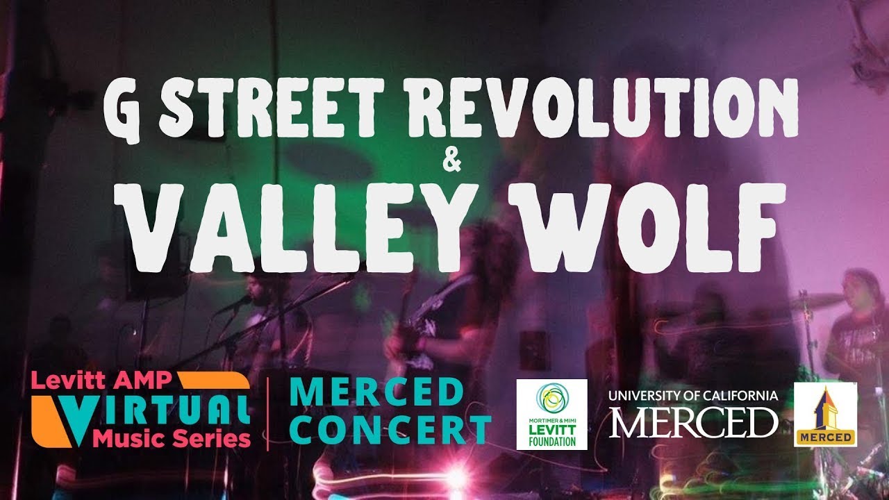 Levitt AMP Merced - G Street Revolution & Valley Wolf