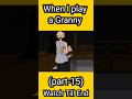 can granny catch me Granny(part-15)#shorts#granny#granpa