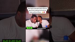 Deen gets real about Adrien Broner looking for business deals without him... 😳💔  #deenthegreat
