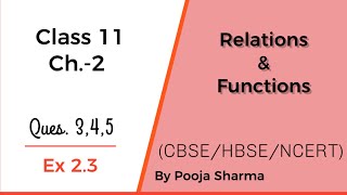 Class-11 | Ch.2 | RELATIONS & FUNCTIONS | Ex.-2.3 | QUES.NO.3,4,5 | HBSE/CBSE/NCERT| BY POOJA SHARMA