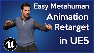 Retargeting Animations for Metahumans in Unreal Engine 5