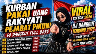 Kurban Pakai Uang Rakyat  Dj Dangdut Viraldj Viral Tiktokdj  Basdj Dangdut Remix