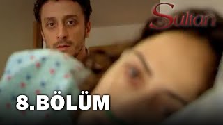 Download Lagu Sultan 8. Bölüm - FULL BÖLÜM MP3 Download Lagu Sultan 8. Bölüm - FULL BÖLÜM MP3