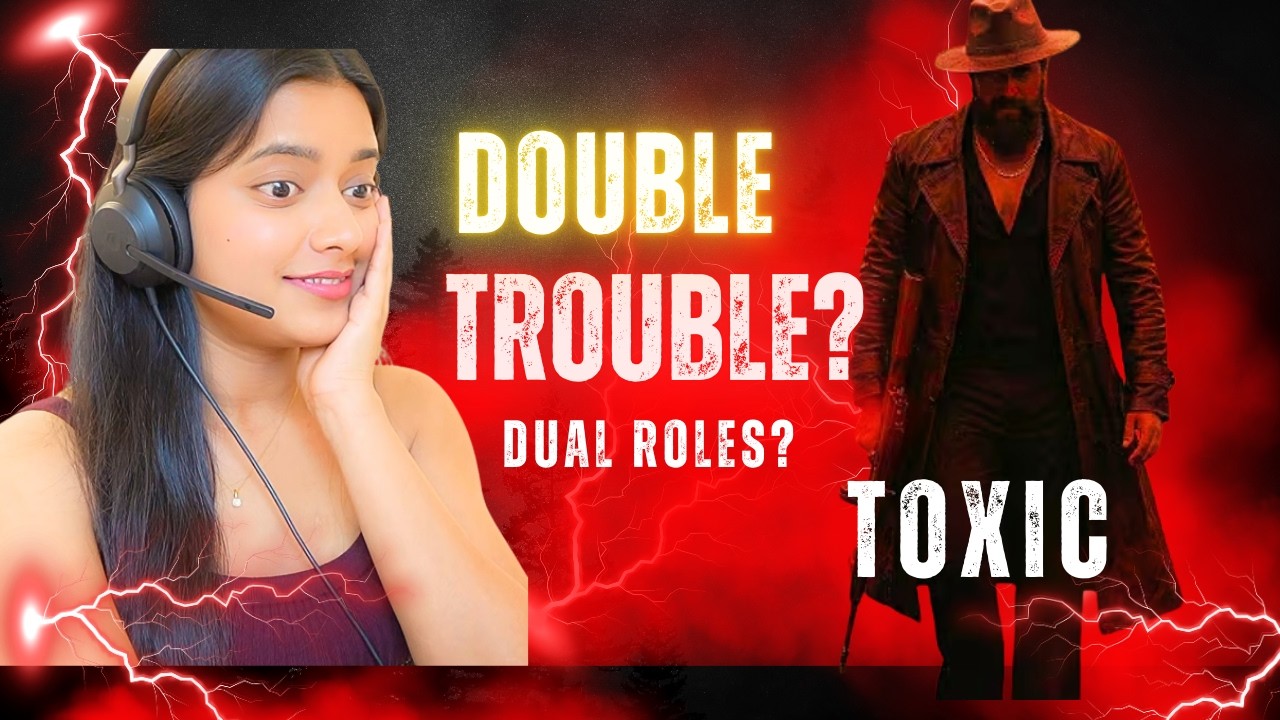 REACTS TOXIC TEASER | ROCKING STAR YASH | DOUBLE ROLE |