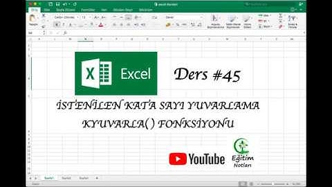 EXCEL DERSLERİ #45 - İSTENİLEN KATA SAYI YUVARLAMA / KYUVARLA() FONKSİYONU