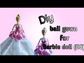 Diy ball gown for barbie doll (06) | nunu seo