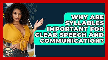 Why Are Syllables Important For Clear Speech And Communication? - Lexicon Lounge